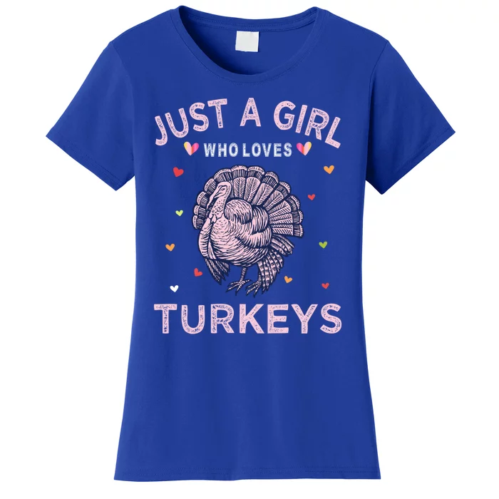 Turkey Bird Lover Tee Just A Girl Who Loves Turkeys Gift Women's T-Shirt