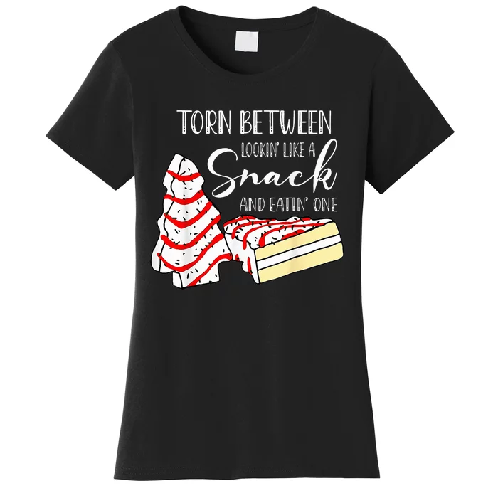 Torn Between Looking Like A Snack And Eating One Women's T-Shirt