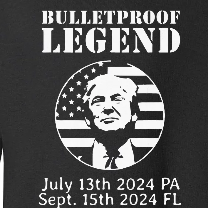 Trump Bulletproof Legend You Missed Again Twice Pa Fl Golf Toddler Sweatshirt