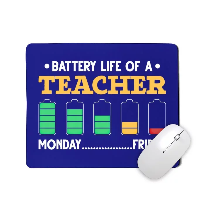 Teacher Battery Life Of A Teacher Battery Life Gift Mousepad