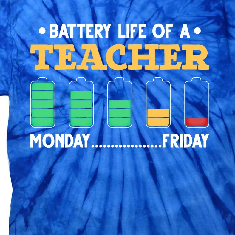 Teacher Battery Life Of A Teacher Battery Life Gift Tie-Dye T-Shirt