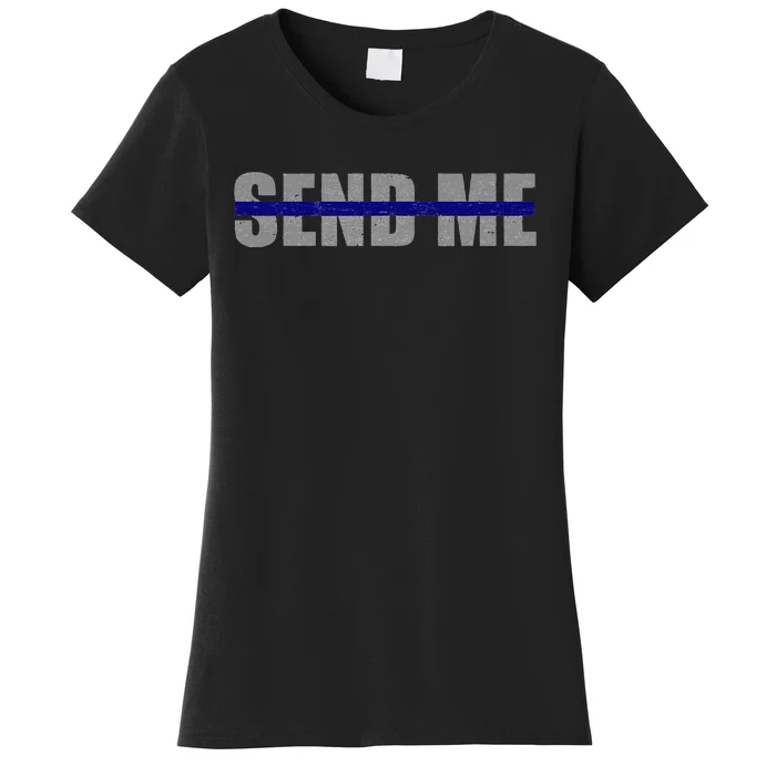 Thin Blue Line Police Support Send Me Women's T-Shirt