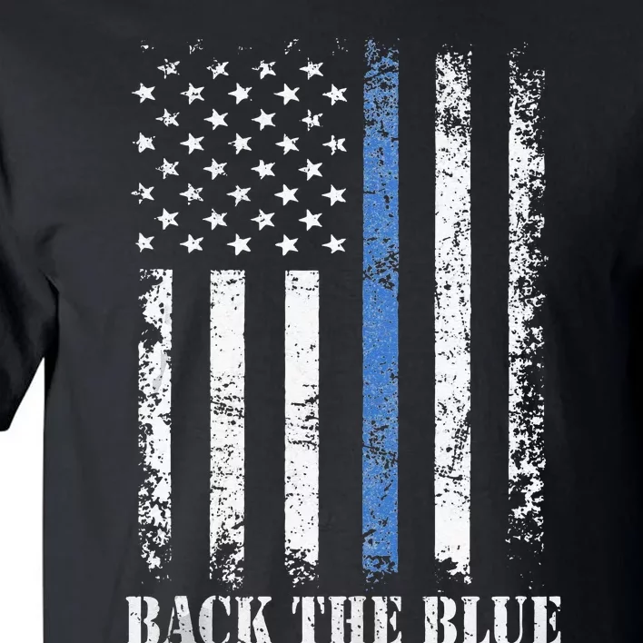 Thin Blue Line Back The Blue American Flag Police Support Tall T-Shirt