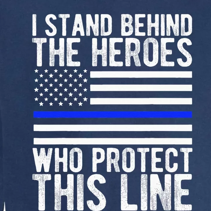 Thin Blue Line Flag Police Hero Law Enforcement Support Garment-Dyed Sweatshirt