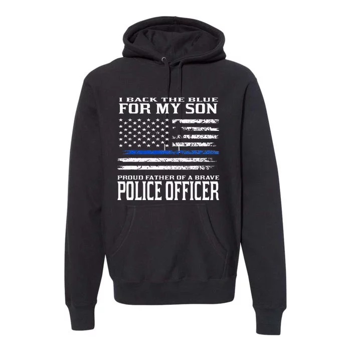 Thin Blue Line Proud Father Of Police Officer Son Premium Hoodie