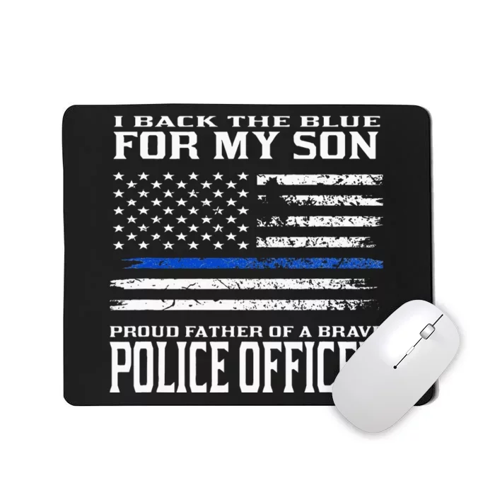 Thin Blue Line Proud Father Of Police Officer Son Mousepad