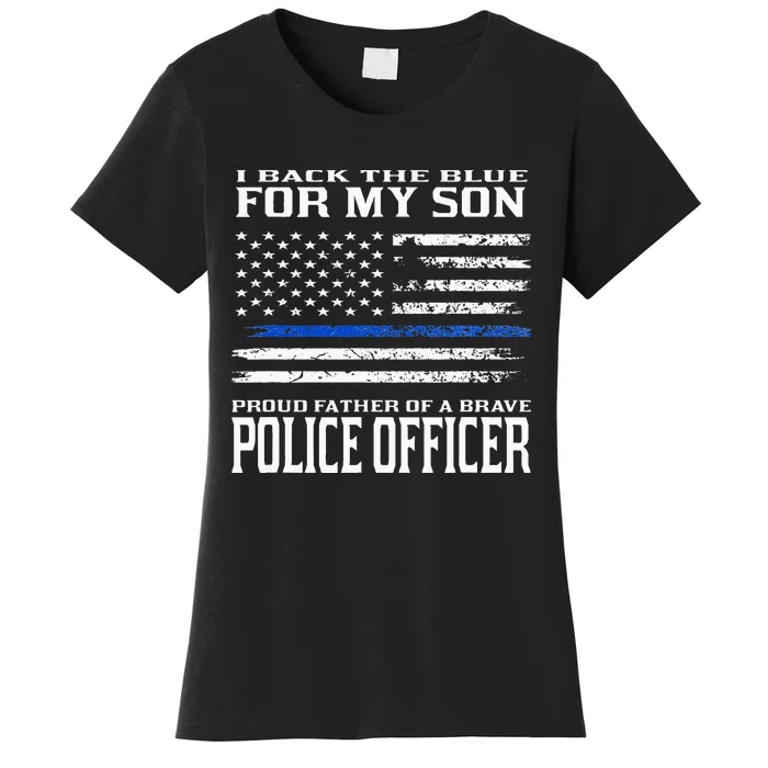 Thin Blue Line Proud Father Of Police Officer Son Women's T-Shirt