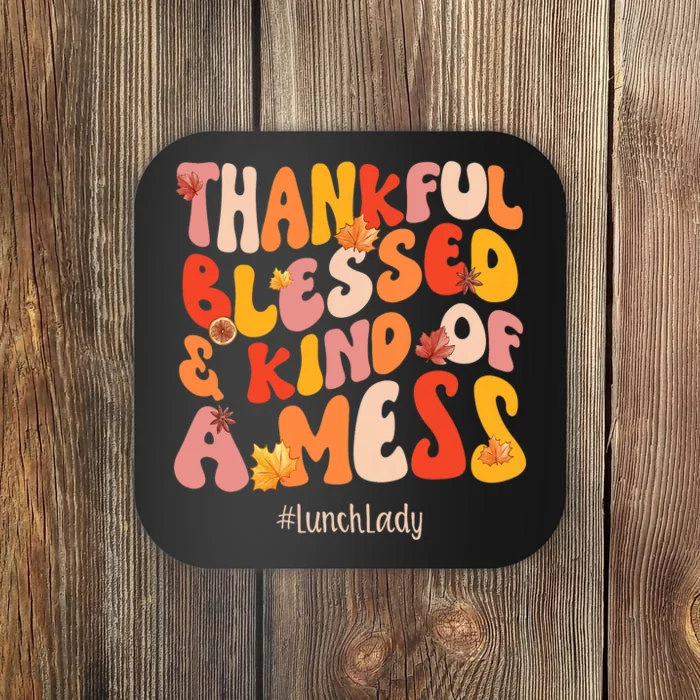 Thankful Blessed Lunch Lady Fall Vibes Thanksgiving Coaster