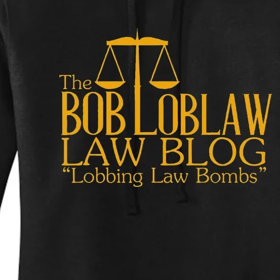 The Bob Loblaw Law Blog Lobbing Law Bombs Women's Pullover Hoodie