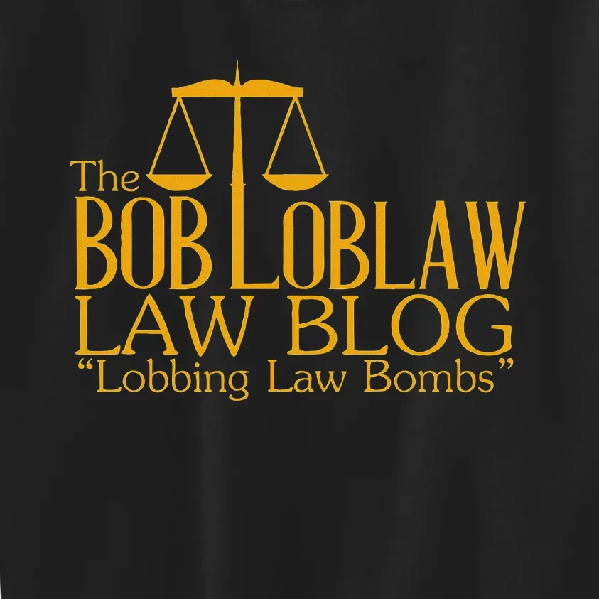 The Bob Loblaw Law Blog Lobbing Law Bombs Kids Sweatshirt