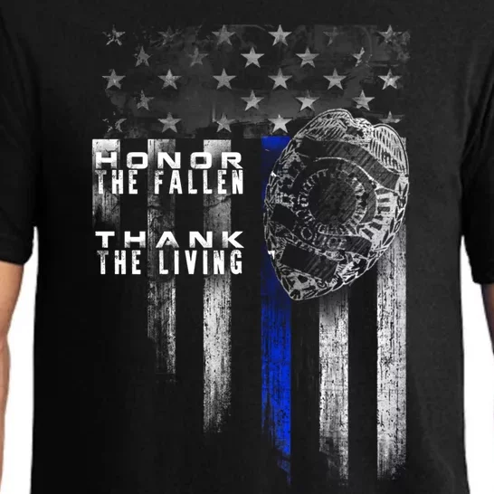 Thin Blue Line Funny Gift Honor The Fallen Thank The Living Gift Pajama Set