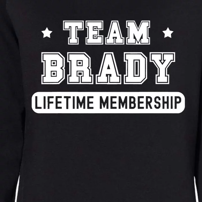 Team Brady Lifetime Membership Funny Womens California Wash Sweatshirt