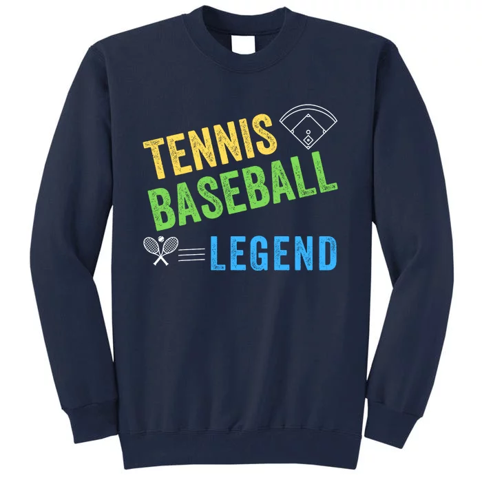 Tennis Baseball Legend, Funny Tennis Baseball Lovers Tall Sweatshirt