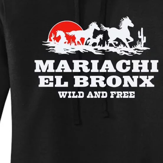 The Bronx Mariachi El Bronx Wild And Free Women's Pullover Hoodie