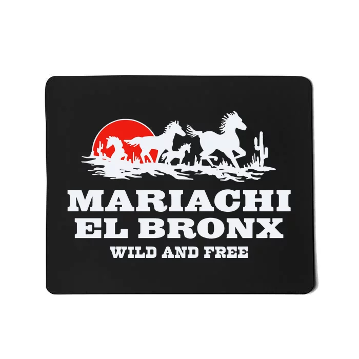 The Bronx Mariachi El Bronx Wild And Free Mousepad