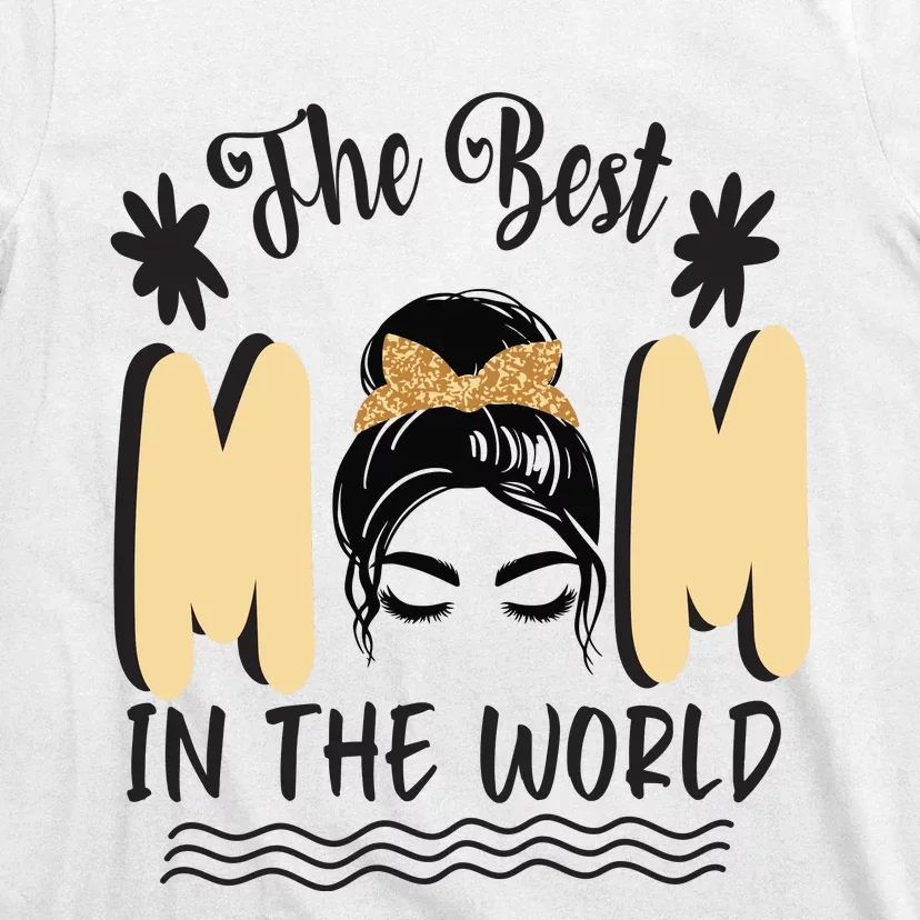 The Best Mom In The World T-Shirt