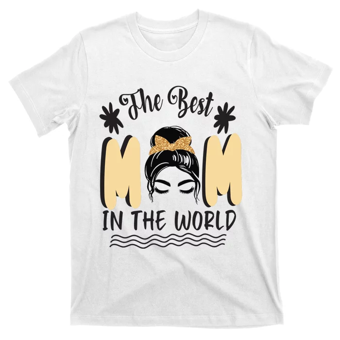 The Best Mom In The World T-Shirt