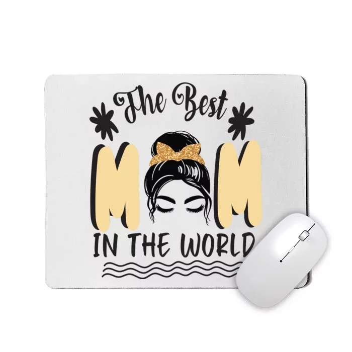 The Best Mom In The World Mousepad