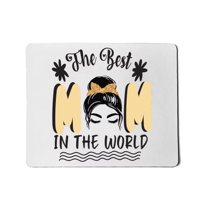 The Best Mom In The World Mousepad