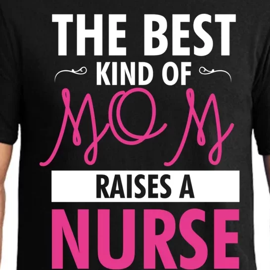 The Best Mom Raises A Nurse Funny Gift For Nurses Mother Cool Gift Pajama Set