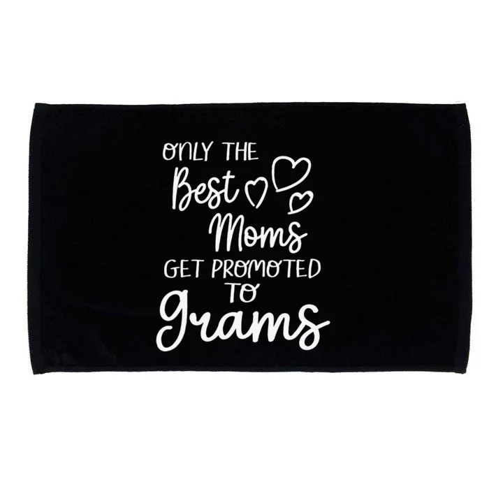 The Best Moms Get Promoted To Grams For Special Grandma Microfiber Hand Towel