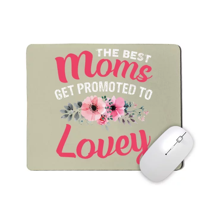 The Best Moms Get Promoted To Lovey Grandma Mother's Day Mousepad