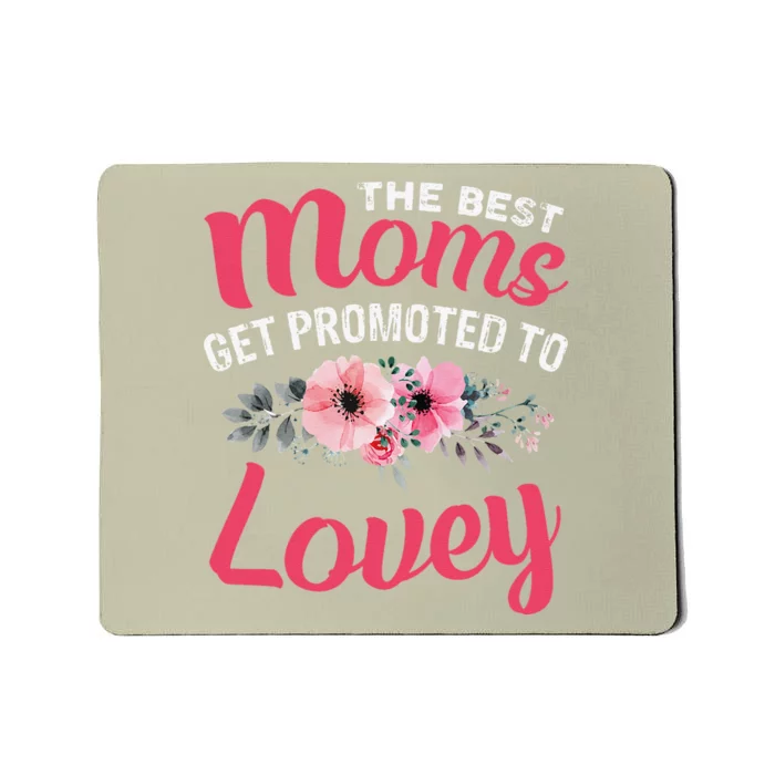 The Best Moms Get Promoted To Lovey Grandma Mother's Day Mousepad