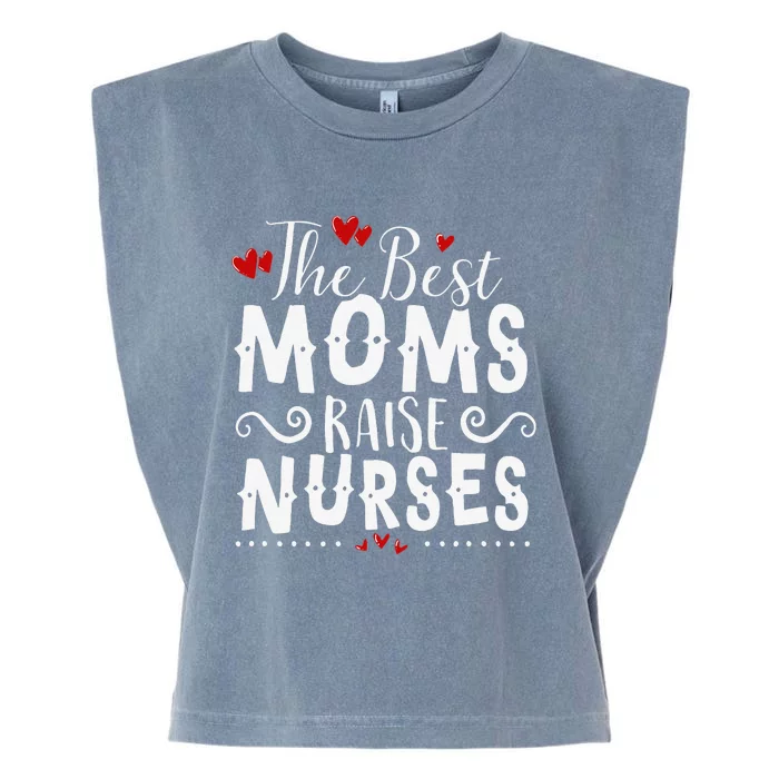 The Best Moms Raise Nurses Mother's Day Garment-Dyed Women's Muscle Tee