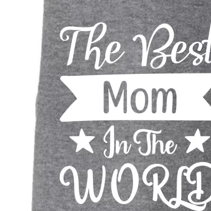 The Best Mom In The World Mother Family Meaningful Gift Doggie 3-End Fleece Hoodie