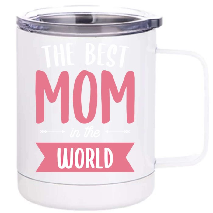 The Best Mom In The World Mother Meaningful Gift Front & Back 12oz Stainless Steel Tumbler Cup