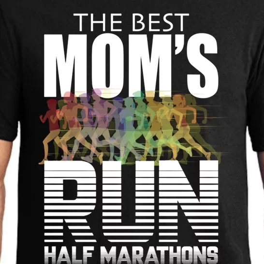 The Best Moms Run Half Marathons Meaningful Gift Runner Great Gift Pajama Set