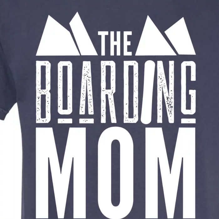 The Boarding Mom Mother Snowboarding Snowboard Snowboarder Gift Garment-Dyed Heavyweight T-Shirt