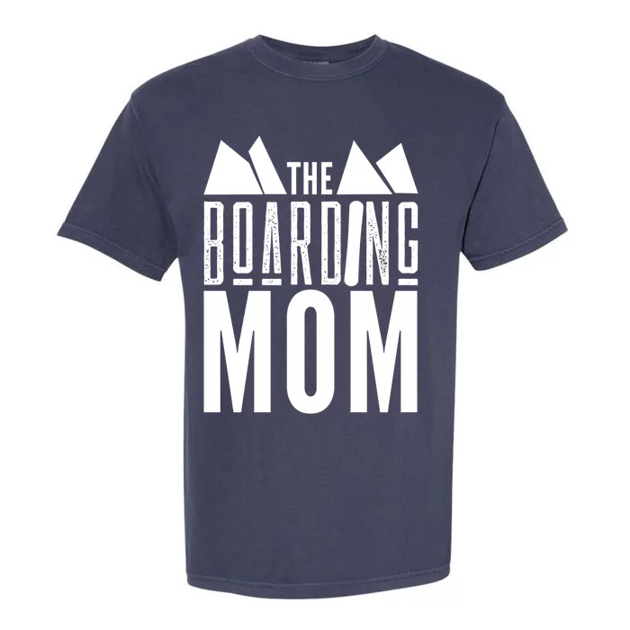 The Boarding Mom Mother Snowboarding Snowboard Snowboarder Gift Garment-Dyed Heavyweight T-Shirt