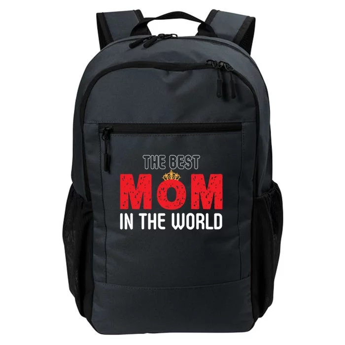 The Best Mom In The World Loving Mom Gift Daily Commute Backpack