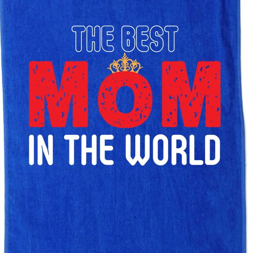 The Best Mom In The World Loving Mom Gift Platinum Collection Golf Towel