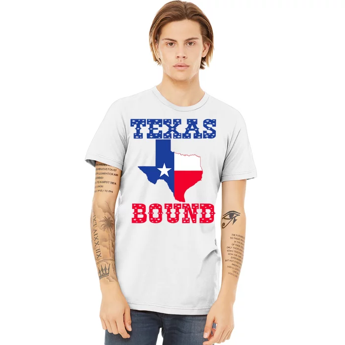 Texas Bound Moving To Texas Texas Bound With Texas Map Premium T-Shirt