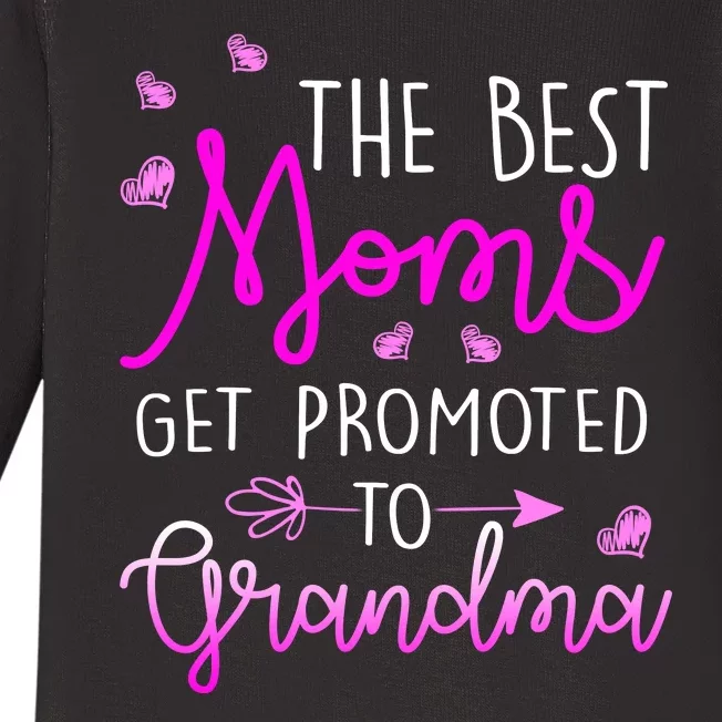 The Best Moms Get Promoted To Grandma Baby Long Sleeve Bodysuit