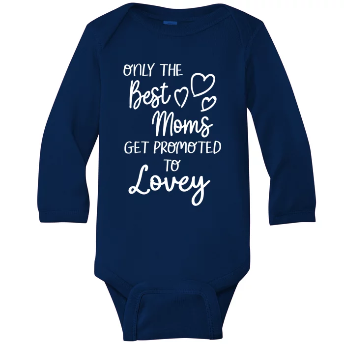 The Best Moms Get Promoted To Lovey For Special Grandma Gift Baby Long Sleeve Bodysuit