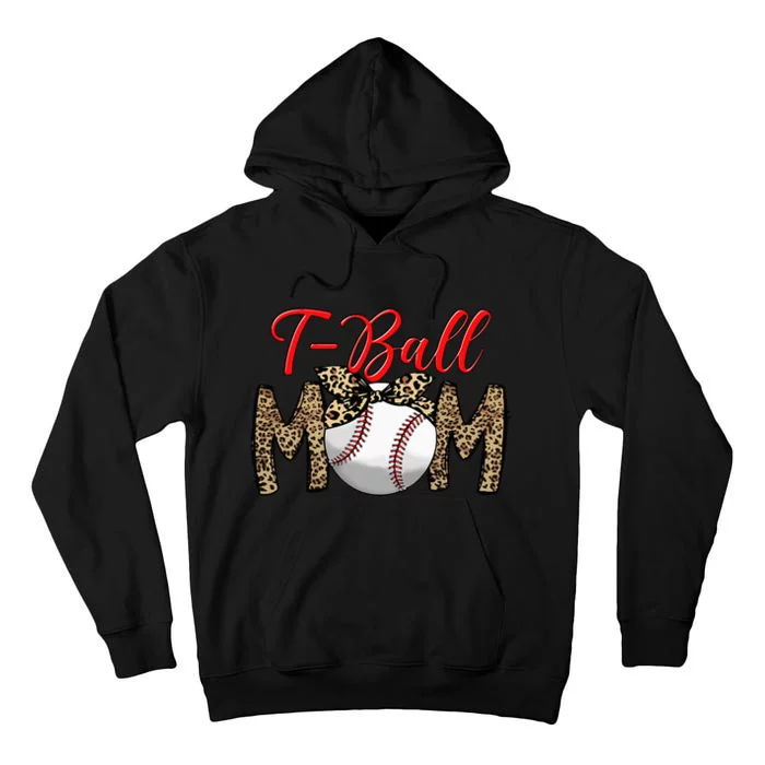 T Ball Mom Leopard MotherS Day Mama Ball Tall Hoodie