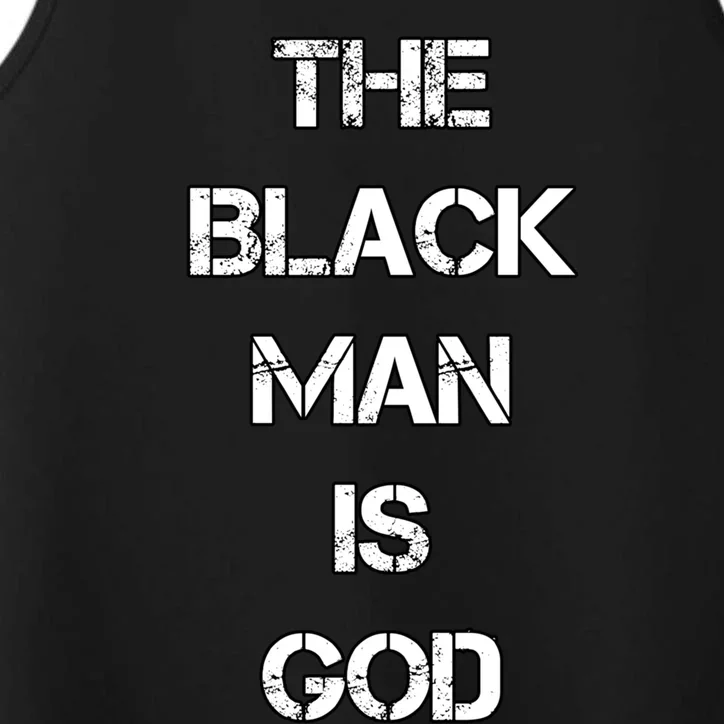 The Black Man Is God Nge Gods And Earths 5 Percent Great Gift Performance Tank