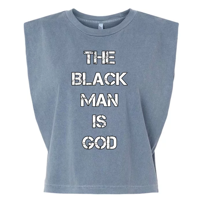 The Black Man Is God Nge Gods And Earths 5 Percent Great Gift Garment-Dyed Women's Muscle Tee