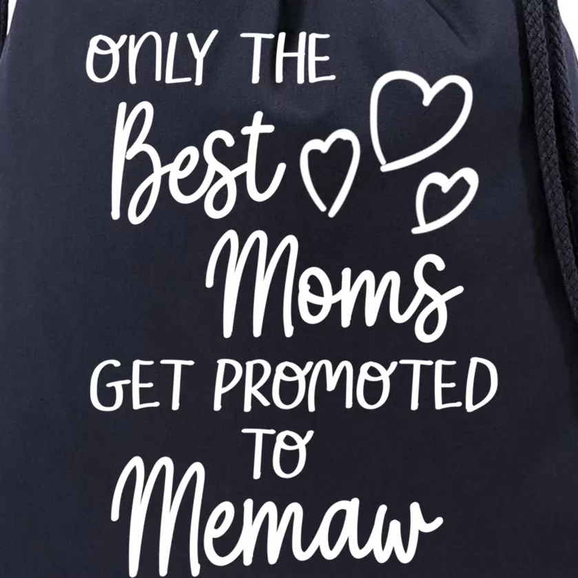 The Best Moms Get Promoted To Memaw For Special Grandma Cute Gift Drawstring Bag