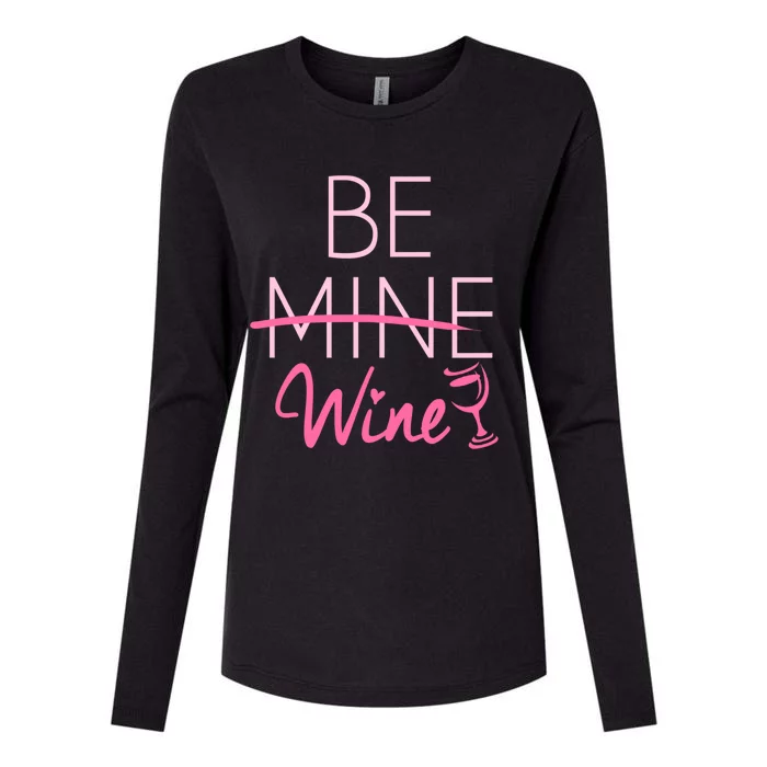 Trendy Be Mine Be Wine Valentine's Day Humor Cool Gift Womens Cotton Relaxed Long Sleeve T-Shirt