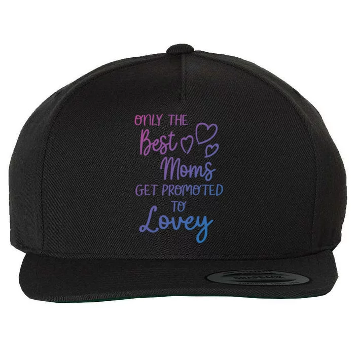 The Best Moms Get Promoted To Lovey For Special Grandma Gift Wool Snapback Cap