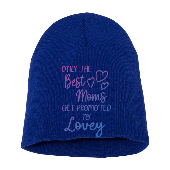 The Best Moms Get Promoted To Lovey For Special Grandma Gift Short Acrylic Beanie