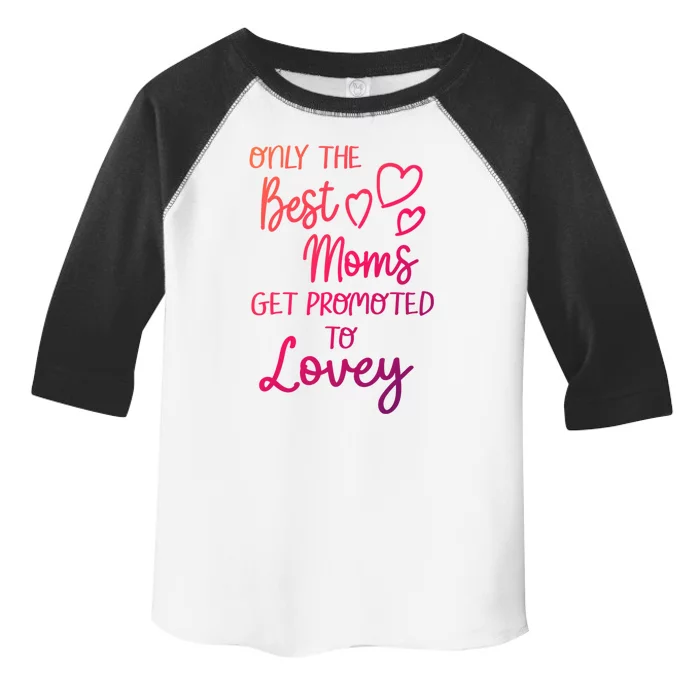 The Best Moms Get Promoted To Lovey For Special Grandma Gift Toddler Fine Jersey T-Shirt