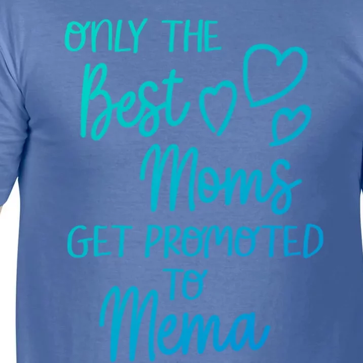 The Best Moms Get Promoted To Mema For Special Grandma Cute Gift Comfort Colors T-Shirt