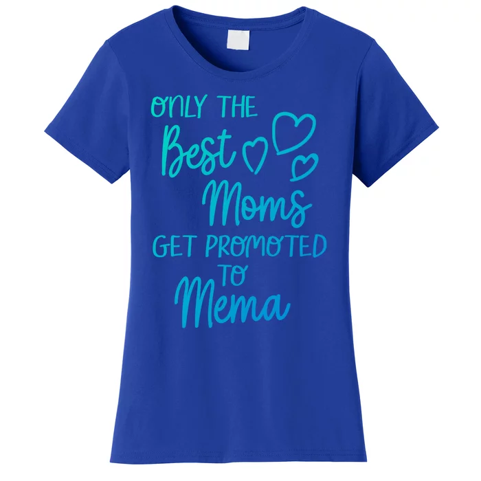 The Best Moms Get Promoted To Mema For Special Grandma Cute Gift Women's T-Shirt