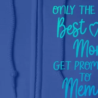 The Best Moms Get Promoted To Mema For Special Grandma Cute Gift Full Zip Hoodie