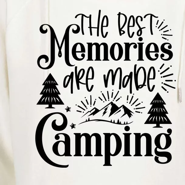 The Best Memories Are Make Camping Funny Camping Womens Funnel Neck Pullover Hood